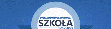 „Ponadpodstawowa Szkoła Roku 2026”